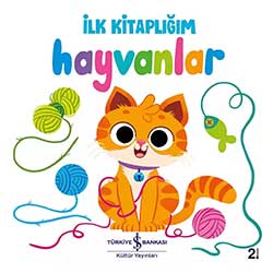 İlk Kitaplığım - Hayvanlar  İş Bankası Yayınları 