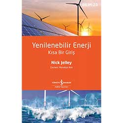 Yenilenebilir Enerji - Kısa Bir Giriş  Nick Jelley  İş Bankası Yayınları  